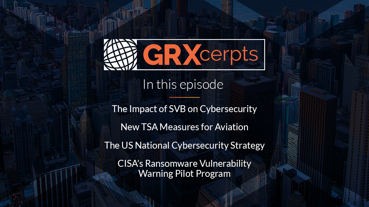 The Impact of SVB on Cybersecurity, CISA's Ransomware Vulnerability Pilot, New TSA Measures for Aviation