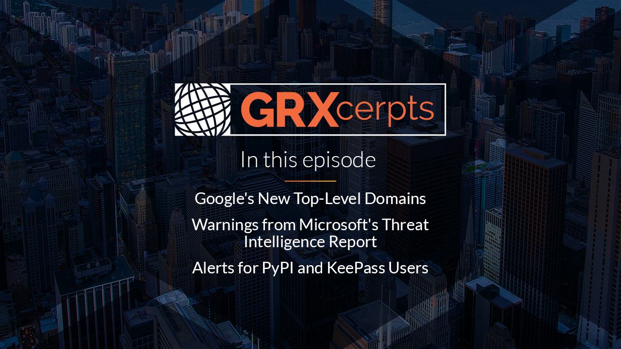 Google's New Top-Level Domains | Microsoft Threat Intelligence Report | PyPI and KeePass Alerts